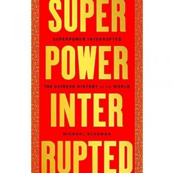 Superpower Interrupted: The Chinese History of the World