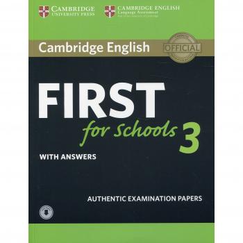 First for Schools 3. Practice Tests with Answers and Audio.