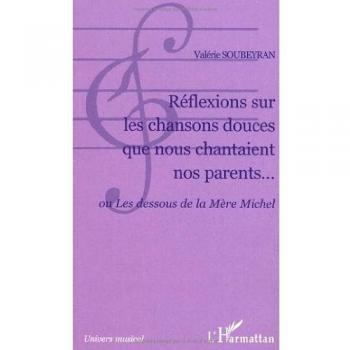 Reflexions sur les chansons douces que nous chantaient nos parents... - ou les dessous de la mere mi