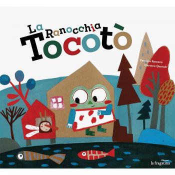 La Ranocchia Tocotò: La rancchia Tocotò