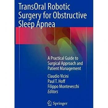 TransOral Robotic Surgery for Obstructive Sleep Apnea: A Practical Guide to Surgical Approach and Patient Management