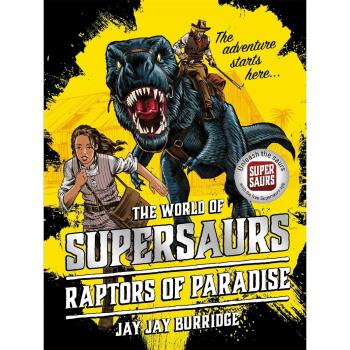 El Mundo de Supersaurs: Raptors del Paraíso - Libro 1