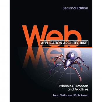 Web Application Architecture: Principles, Protocols and Practices (2nd Edition) by Leon Shklar - Paperback