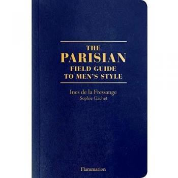 The Parisian Field Guide to Men's Style