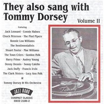 They Also Sang With Tommy Dorsey Volume II