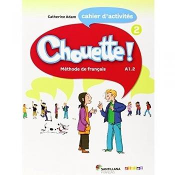 CHOUETTE 2 CAHIER D'EXERCICES - 9788492729982: Cahier d'activités - Varios autores