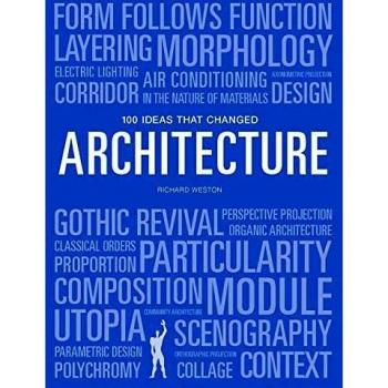 100 Ideas that Changed Architecture