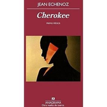 Cherokee - Jean Echenoz