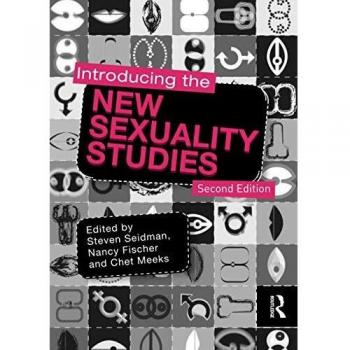 Introducing the New Sexuality Studies: 2nd Edition