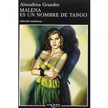 Malena es un nombre de tango - Almudena Grandes