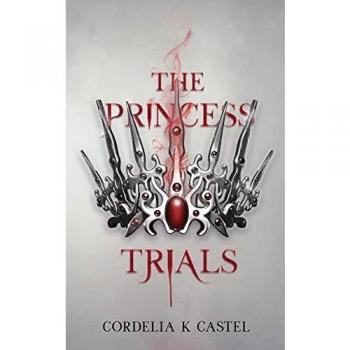 The Princess Trials: A Young Adult Dystopian Romance Novel