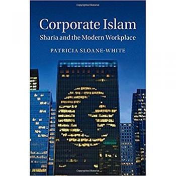 Corporate Islam: Sharia Compliance in the Modern Workplace - Hardcover Edition