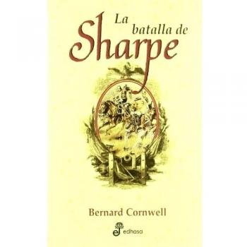 19. La batalla de Sharpe - Cornwell Bernard