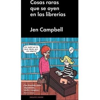 Cosas Raras Que Se Oyen En Las Librerías - Jen Campbell