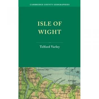 Geografías del Condado de Cambridge: Isla de Wight (Edición en Rústica)