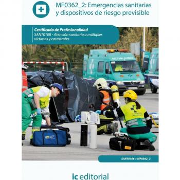 Emergencias sanitarias y dispositivos de riesgo previsible. sant0108 - atención sanitaria a múltiples víctimas y catástrofes