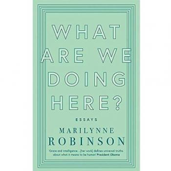 Qué Estamos Haciendo Aquí? - Marilynne Robinson