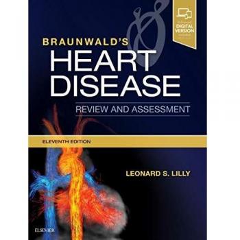 Braunwald's Heart Disease Review and Assessment, 11e