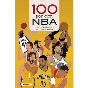 100 por cien NBA: De Naismith al Unicornio: 31