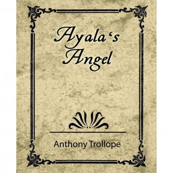 Ayala's Angel - Novel by Anthony Trollope