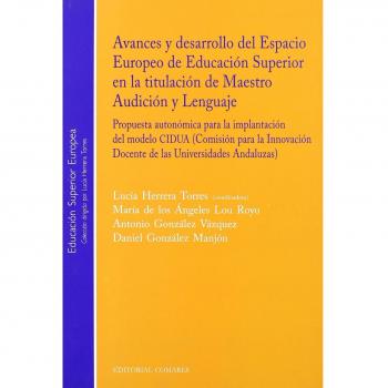 AVANCES Y DESARROLLO DEL ESPACIO EUROPEO DE EDUCACION SUPERIOR EN LA TITULACION DE MAESTRO