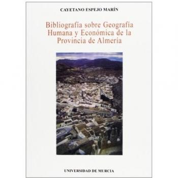 Bibliografia sobre Geografia Humana y Economica de la Provincia de Almeria