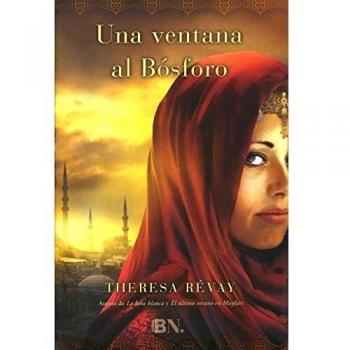 Una ventana al Bósforo - Theresa Revay