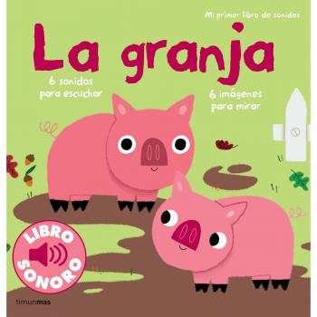 La granja. Mi primer libro de sonidos - Marion Billet