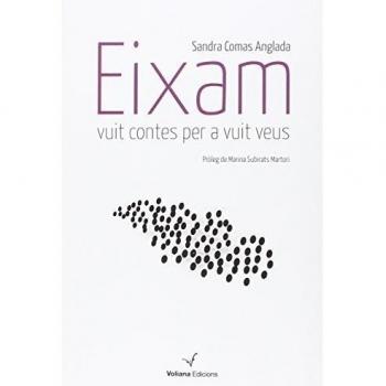 Eixam: Vuit contes per a vuit veus - Sandra Comas Anglada