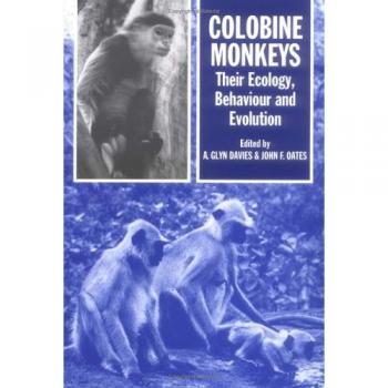 Monos Colobinos: Ecología, Comportamiento y Evolución