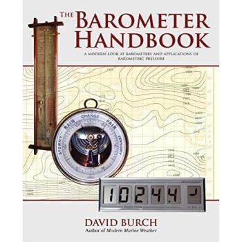 The Barometer Handbook: A Modern Look at Barometers and Applications of Barometric Pressure