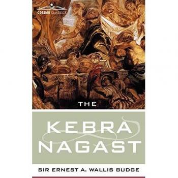 The Kebra Nagast: The Glory of Kings - Classic Edition with Historical Commentary