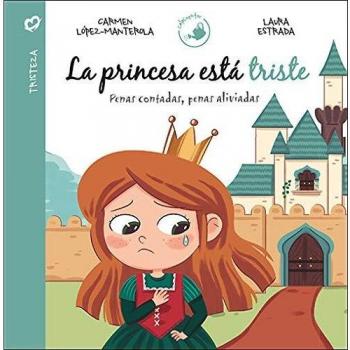La princesa está triste: Penas contadas, penas aliviadas