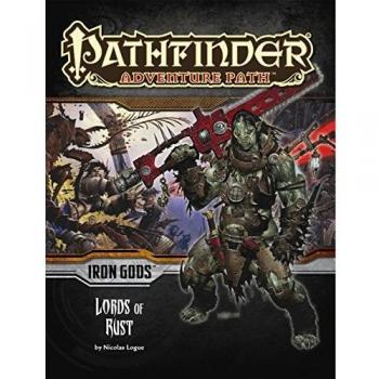 Pathfinder Adventure Path: Iron Gods Part 2 - Lords of Rust