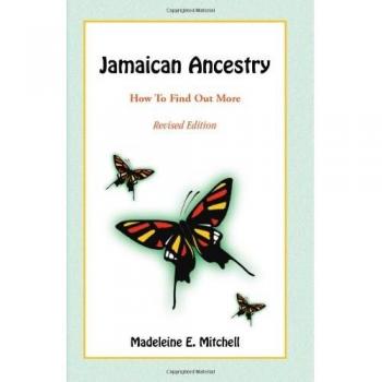 Jamaican Ancestry Research Guide: Revised Edition by Madeleine E. Mitchell