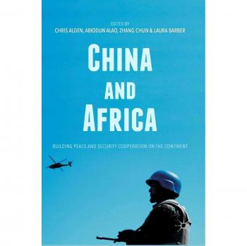China and Africa: Building Peace and Security Cooperation on the Continent