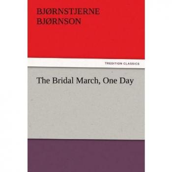 The Bridal March: A One-Day Classic Novel
