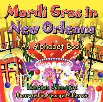 Mardi Gras Alphabet Book: A Colorful Journey Through New Orleans Celebrations