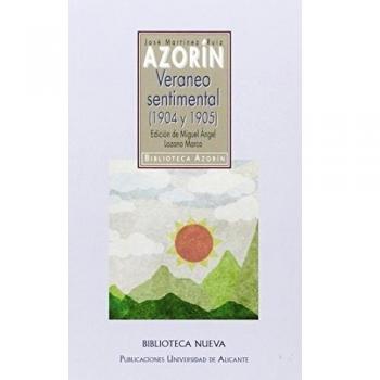 Veraneo Sentimental. 1904-1905: - Azorin Martínez / Marco Lozano