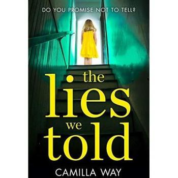 The Lies We Told: The exciting new psychological thriller from the bestselling author of Watching Edie - WAY CAMILLA