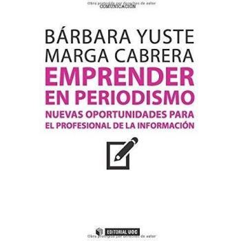 Emprender en periodismo: Nuevas oportunidades para el profesional de la información: 296