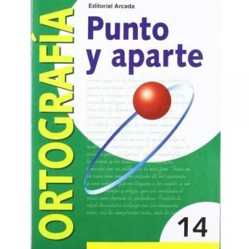Punto Y Aparte. Ortografía 14: Serie roja 14
