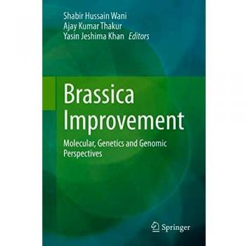 Brassica Improvement: Molecular, Genetics and Genomic Perspectives