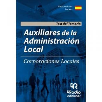 Auxiliares de la Administración Local. Test del Temario