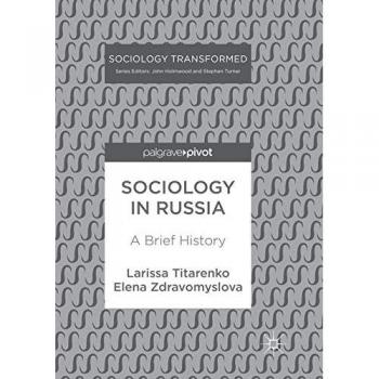 Sociology in Russia: A Brief History