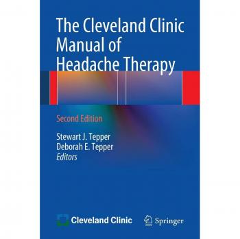 Cleveland Clinic Comprehensive Guide to Headache Treatment: Second Edition