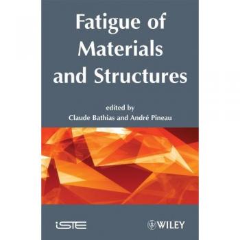 Fatigue of Materials and Structures