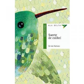 Suerte de colibrí: 105 - Machado Lens, Germán