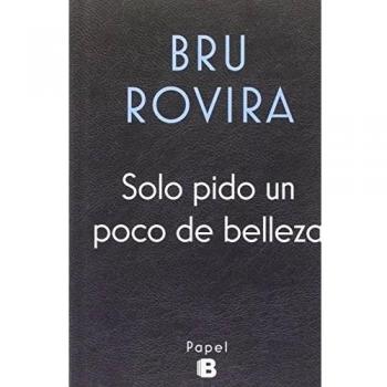 Solo pido un poco de belleza