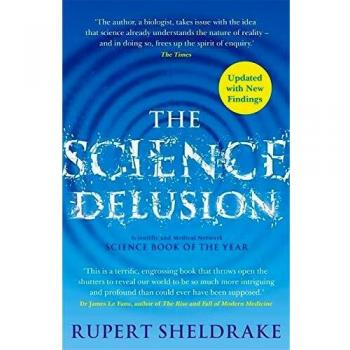 El Delirio Científico: Liberando el Espíritu de la Indagación (NUEVA EDICIÓN) - Libro de Rupert Sheldrake